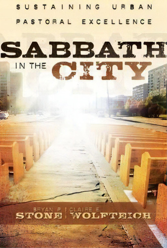 Sabbath In The City, De Professor Bryan P. Stone. Editorial Westminster John Knox Press U S, Tapa Blanda En Inglés