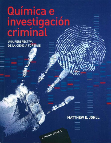 Libro Química E Investigación Criminal De Mattew E. Johll