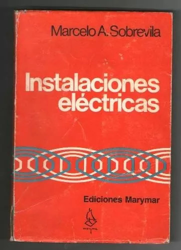 Marcelo A. Sobrevila: Instalaciones Electricas