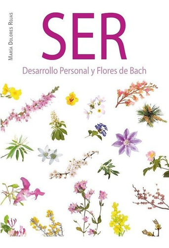 Ser Desarrollo Personal Y Flores De Bach - Rojas,maria Do...