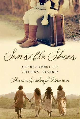 Sensible Shoes : A Story About The Spiritual Journey, De Sharon Garlough Brown. Editorial Intervarsity Press, Tapa Blanda En Inglés