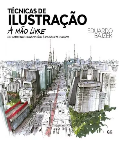 Técnicas de ilustração a mão livre: Do ambiente construido a paisagem urbana