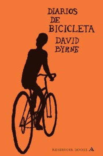 Diarios De Bicicleta, David Byrne 