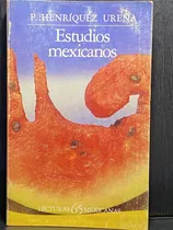 Comprar Estudios Mexicanos P. Henríquez Ureña Ed Fce
