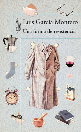 Libro Una Forma De Resistencia - Garcia Montero, Luis