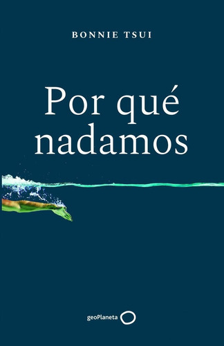 Por Quãâ© Nadamos, De Tsui, Bonnie. Editorial Geoplaneta, Tapa Blanda En Español