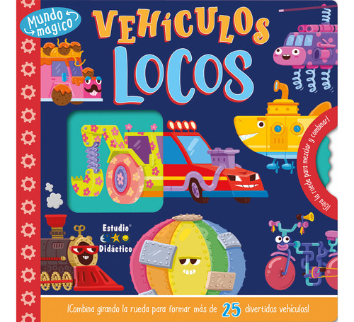 Vehiculos Locos (mundo Magico), De James; Steve. Editorial Edimat Libros, Tapa Dura, Edición 1 En Español, 2023