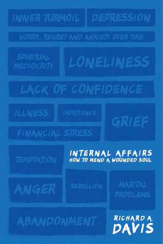 Internal Affairs: How To Mend A Wounded Soul, De Davis, Richard A.. Editorial Lightning Source Inc, Tapa Blanda En Inglés