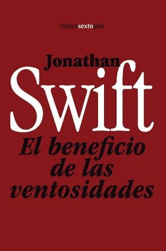 El Beneficio De Las Ventosidades  Jonathan Swift