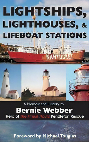 Lightships, Lighthouses, And Lifeboat Stations, De Bernie Webber. Editorial Universal Publishers, Tapa Dura En Inglés