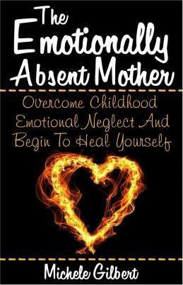 Libro The Emotionally Absent Mother - Michele Gilbert