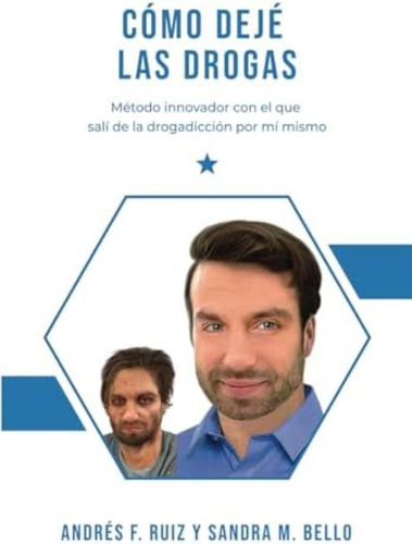 Libro: Cómo Dejé Las Drogas: Método Innovador Con El Que De