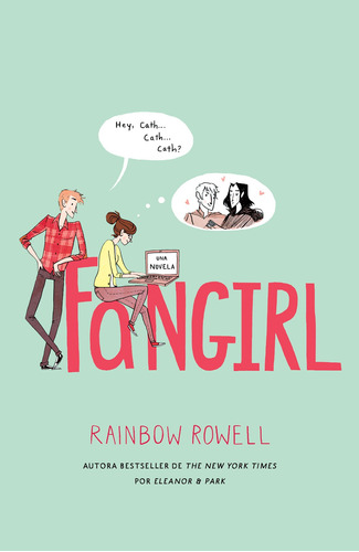 Fangirl, de Rowell, Rainbow. Serie Ficción Juvenil Editorial Alfaguara Juvenil, tapa blanda en español, 2014