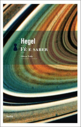 Fé E Saber, De Hegel, Georg Wilhelm Friedrich / Hegel, G.w. Friedrich. Editora Hedra, Capa Mole Em Português