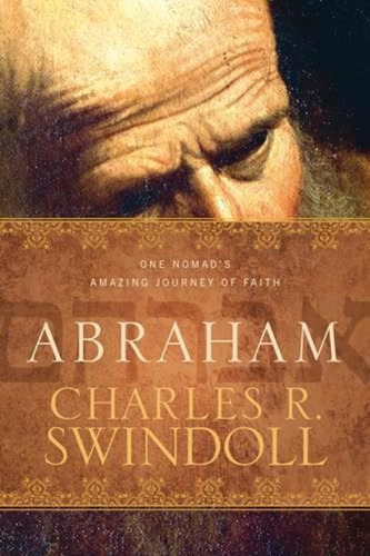 Abraham: One Nomadøs Amazing Journey Of Faith, De Swindoll, Charles R.. Editorial Tyndale House Publishers, Inc., Tapa Blanda En Inglés