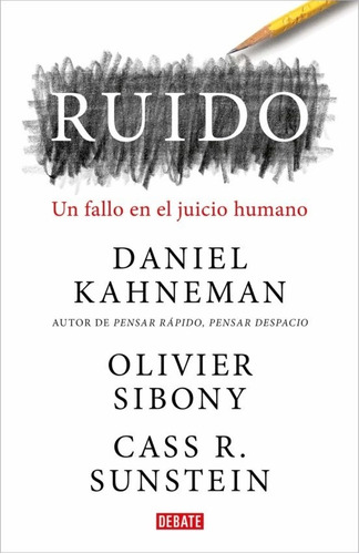 Ruido - Daniel Kahneman 