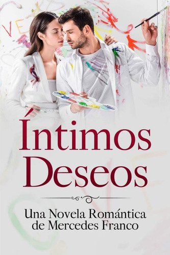 Íntimos Deseos (oferta 3 Libros  En 1) | Mercedes Franco