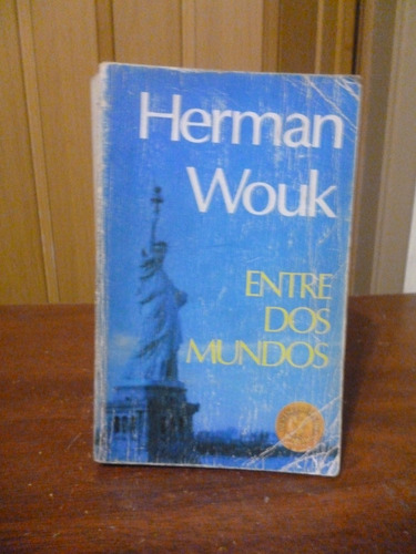 Entre Dos Mundos - Herman Wouk