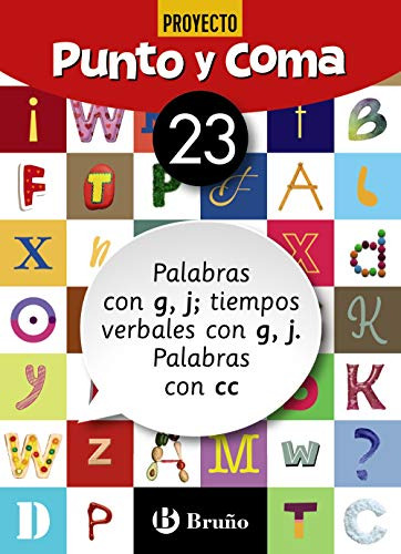 Punto Y Coma Lengua 23 Palabras Con G Y J; Tiempos Verbales