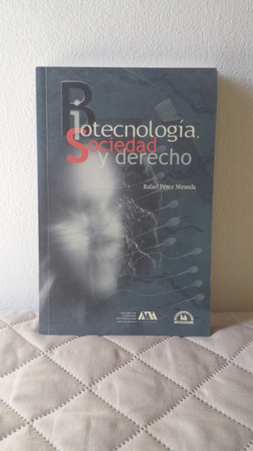 Biotecnología, Sociedad Y Derecho