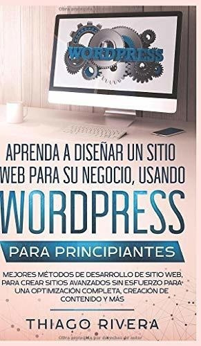 Aprenda A Diseñar Un Sitio Web Para Su Negocio,..., De Rivera, Thi. Editorial Espanol Ac Publishing En Español