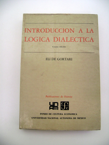 Introduccion A La Logica Dialectica Eli De Gortari Fce Boedo