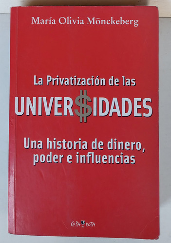 La Privatización De Las Universidades: Una Historia De Diner