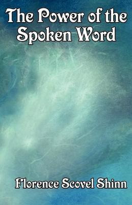 Libro The Power Of The Spoken Word - Florence Scovel Shinn