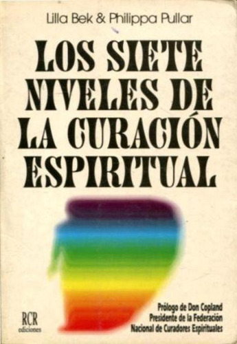 Los Siete Niveles De La Curación Espiritual, Lilla Bek, R 