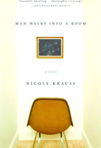 Man Walks Into A Room, De Nicole Krauss. Editorial Bantam Doubleday Dell Publishing Group Inc, Tapa Blanda En Inglés
