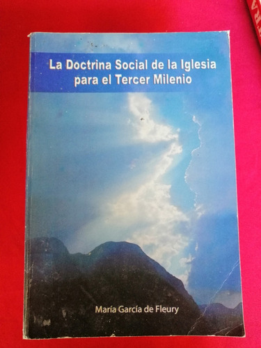 La Doctrina Social De La Iglesia Para El Tercer Milenio 