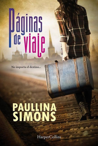 Páginas De Viaje. / Paullina Simons