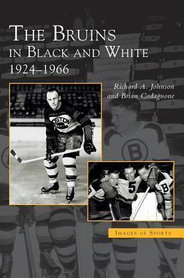 Libro Bruins In Black And White : 1924-1966 - Robert A Jo...
