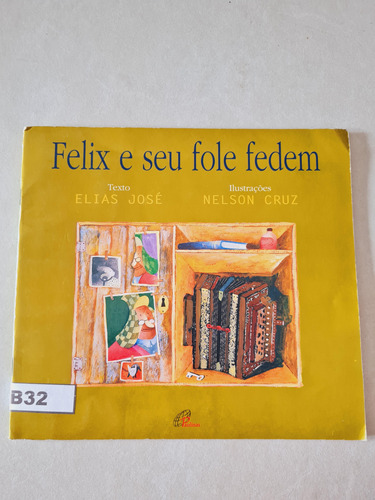 Livro, Felix E Seu Fole Fedem, Coleção Cavalo Marinho, Elias José