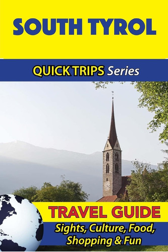 Libro: South Tyrol Travel Guide (quick Trips Series): Food,