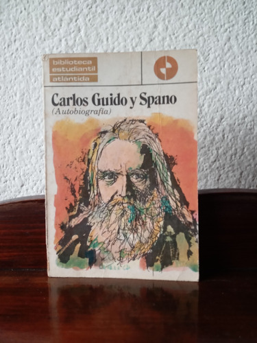 Carlos Guido Y Spano ( Autobiografía ) 