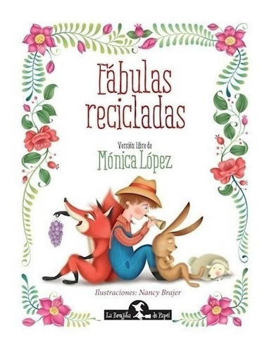 Fabulas Recicladas Version Libre De Monica Lopez