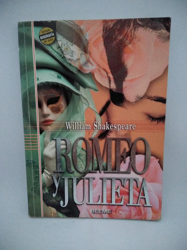 Romeo Y Julieta. William Shakespeare. Ed Beeme