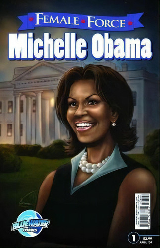Female Force: Michelle Obama, De Neal Bailey. Editorial Aardvark Global Publishing Company, Tapa Blanda En Inglés