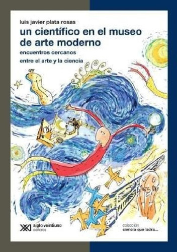 Libro - Un Cientifico En El Museo De Arte Moderno (coleccio