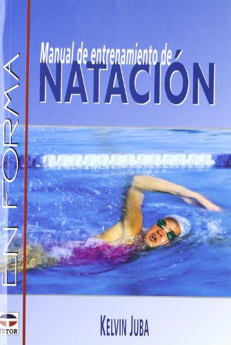 Manual De Entrenamiento De Natacion / Swimming For Fitness