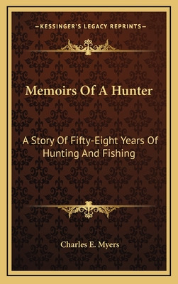 Libro Memoirs Of A Hunter: A Story Of Fifty-eight Years O...