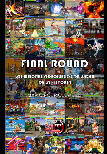Libro: Final Round Los Mejores Videojuegos De Lucha De La