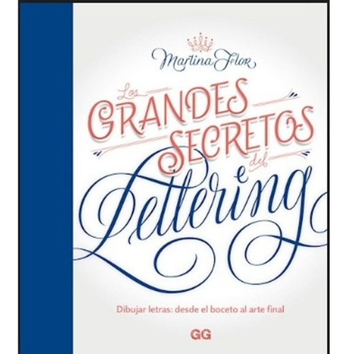 Flor. Los Grandes Secretos Del Lettering