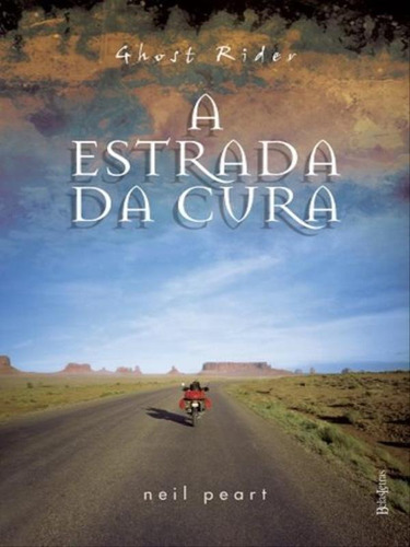 Ghost Rider: A Estrada Da Cura, De Peart, Neil. Editora Belas Letras, Capa Mole Em Português