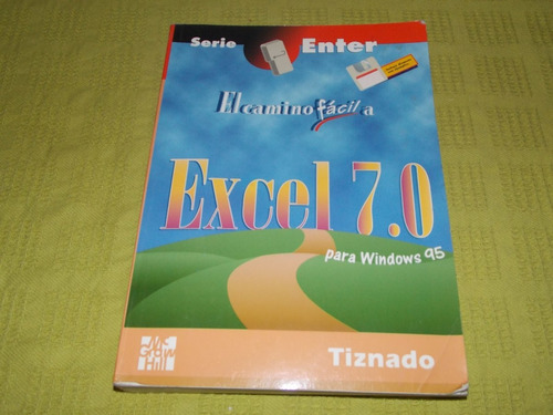 El Camino Fácil A Excel 7.0 Para Windows 95 + Disquete