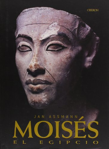 Moises El Egipcio / Moses The Egyptian: The Memory Of Egypt