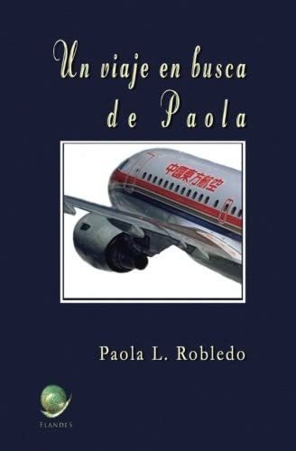 Libro: Un Viaje En Busca De Paola (spanish Edition)