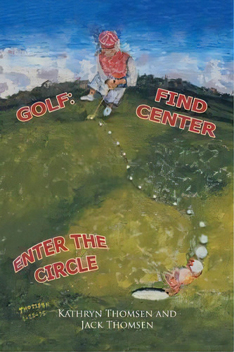 Golf, De Jack Thomsen. Editorial Trafford Publishing, Tapa Blanda En Inglés