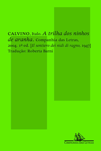 A trilha dos ninhos de aranha, de Calvino, Italo. Editora Schwarcz SA, capa mole em português, 2004